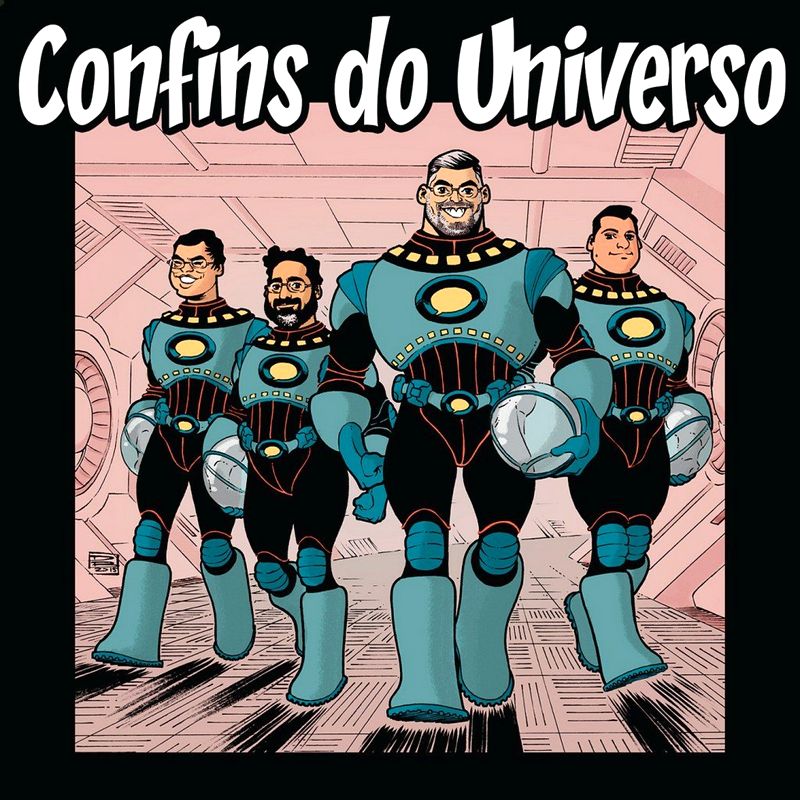 Podcast que ouvimos - Confins do Universo