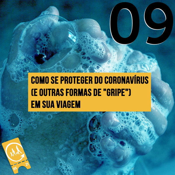 Podcast sobre como se proteger do Coronavírus (e outras formas de "gripe") em sua viagem